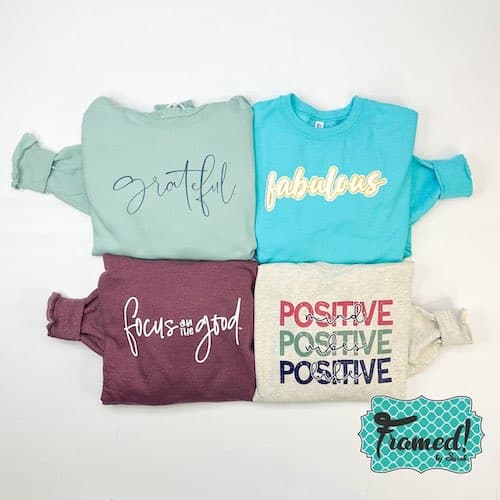 4 sweatshirts. green "grateful", Teal "fabulous", plum "focus on the good", Ivory "Positive. Positive. Positive"